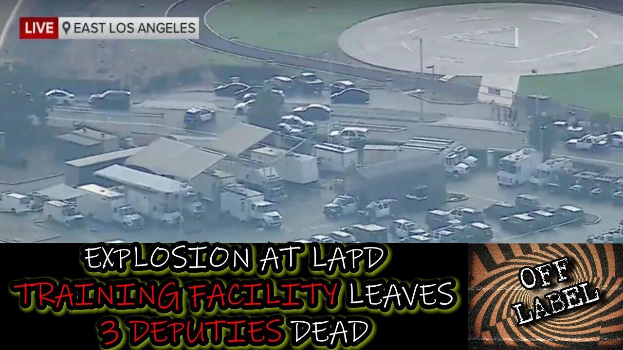 Explosion at Police Training Facility In Los Angeles Leaves 3 Officers Dead
