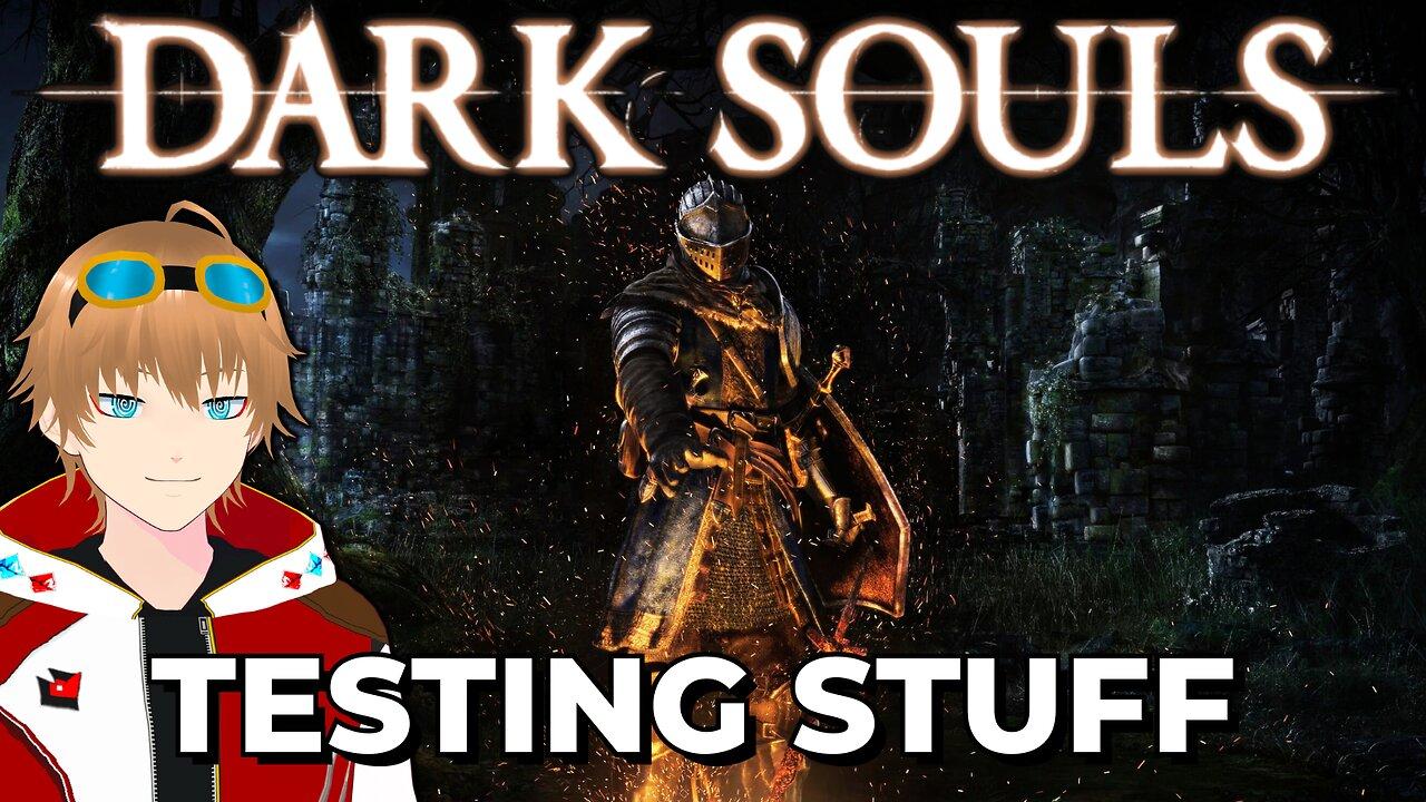 Testing Stuff in Dark Souls Remastered