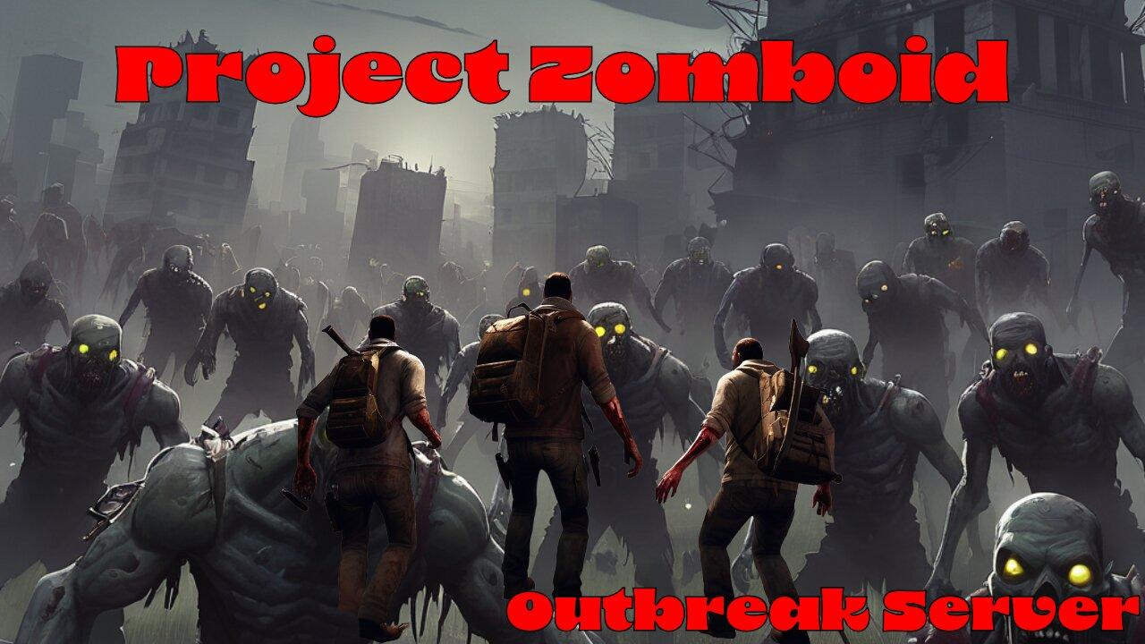 Project Zomboid With Friends On The Outbreak Server