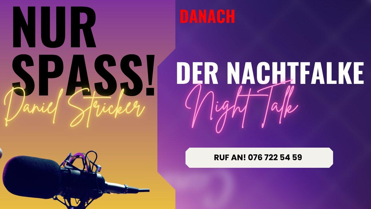 Nur Spass! Und: DER NACHTFALKE. OPEN MIC. OPEN END! RUF AN: 071 255 01 29