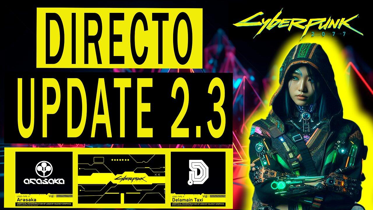 🌆 ¡Cyberpunk 2077 Actualización 2.3: Nuevos Coches, AutoDrive y Secretos de Night City! 🚀