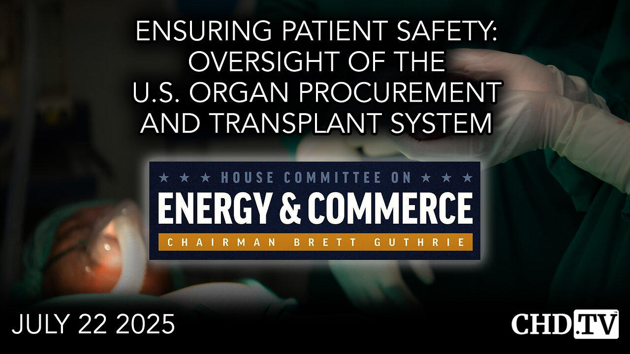 Ensuring Patient Safety: Oversight of the U.S. Organ Procurement and Transplant System