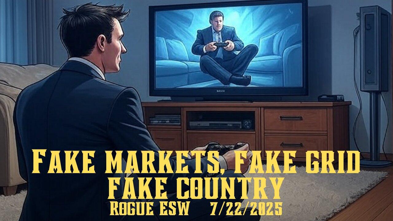 Fake Markets, Fake Grid, US is Not a Serious Country 7/22/2025