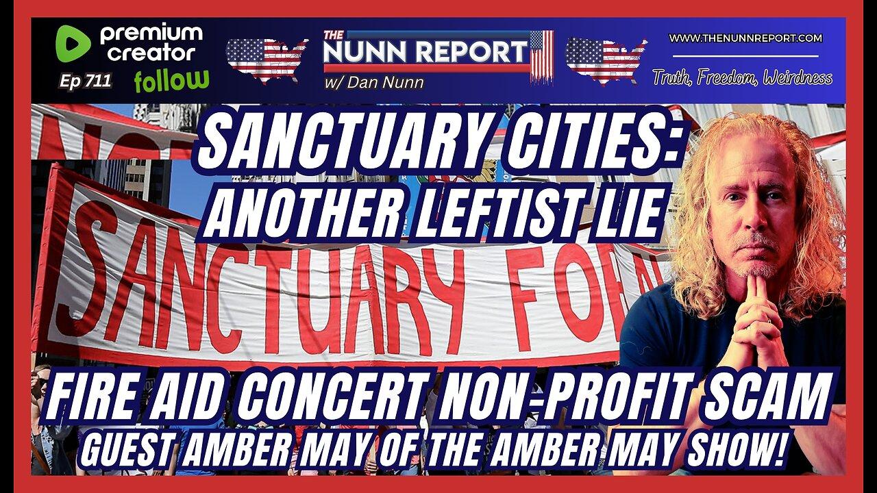 [Ep 711] Sanctuary Cities – Another Made Up Leftist Term | Fire Aid Concert Scam | Guest Amber May