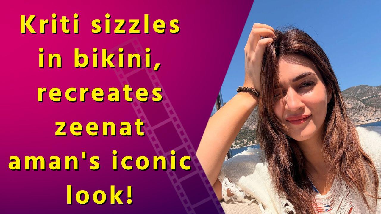 Kriti Sanon recreates Zeenat Aman's 'Samundar Mein Naha Ke' vibes during her holiday.