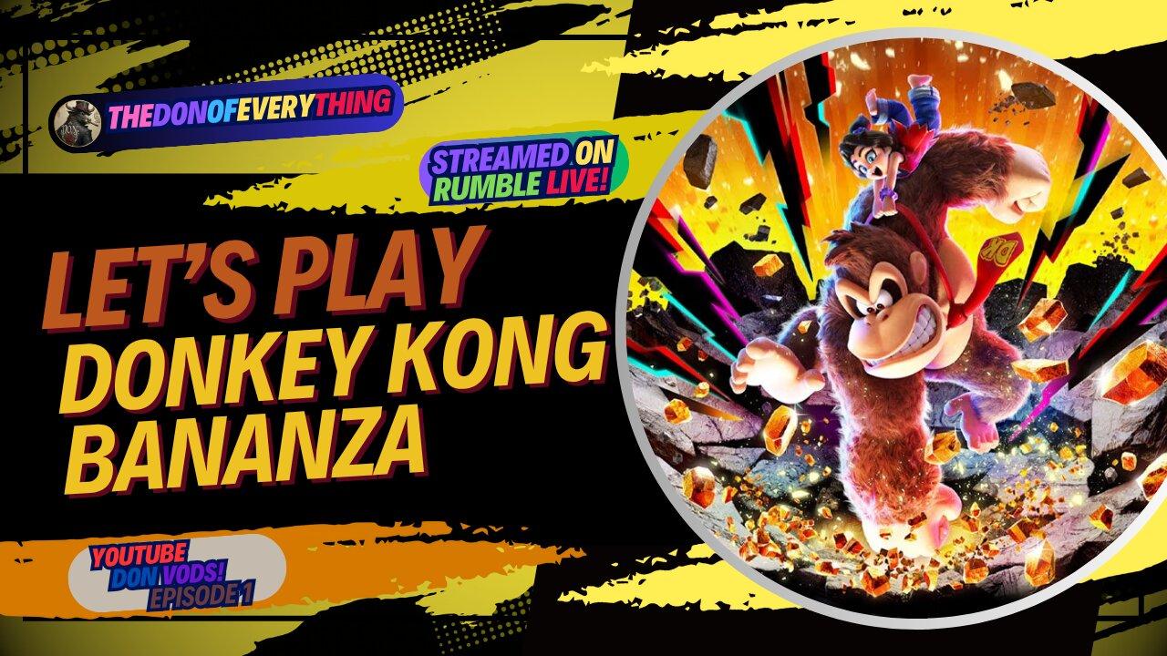 Let's Play Donkey Kong Bananza - Part 1 | LIVE ON RUMBLE (WalkThrough)!