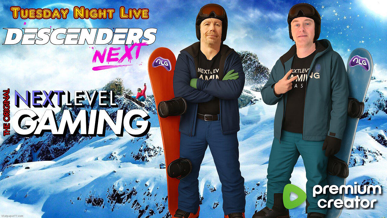 Tuesday Night Live w/ Peter & Mike: Descenders Next - Game Preview! Snowboarding Hijinks!