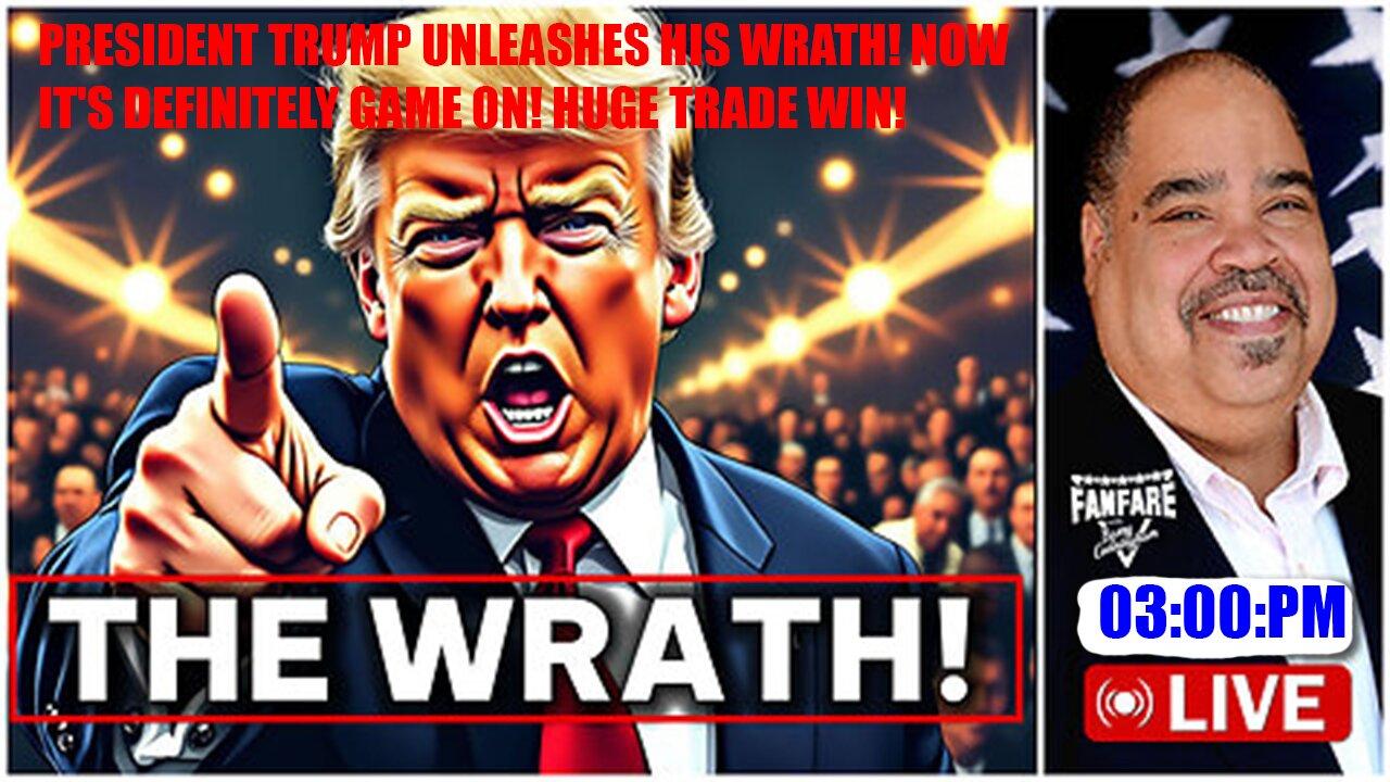 PRESIDENT TRUMP UNLEASHES HIS WRATH! NOW IT'S DEFINITELY GAME ON! HUGE TRADE WIN!