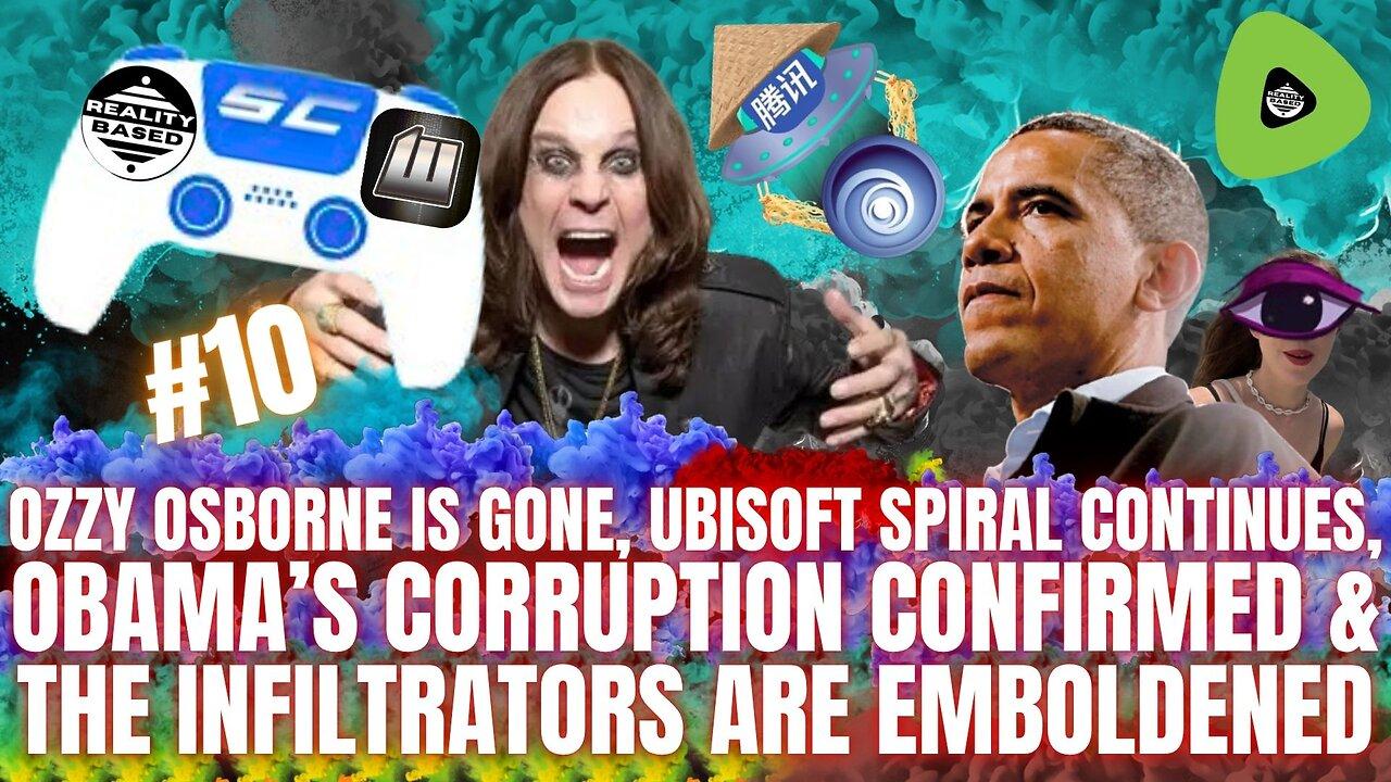 RB: SC; EP 10: Ozzy Osborne DIES, Ubisoft SPIRALS, Obama's CORRUPTION & Emboldened INFILTRATORS