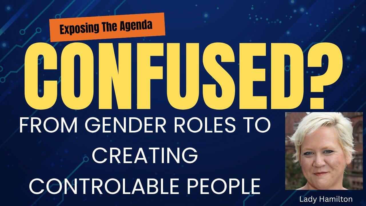 The Confusion Agenda: Gender, Schools & the War on Critical Thinking| Lady Hamilton