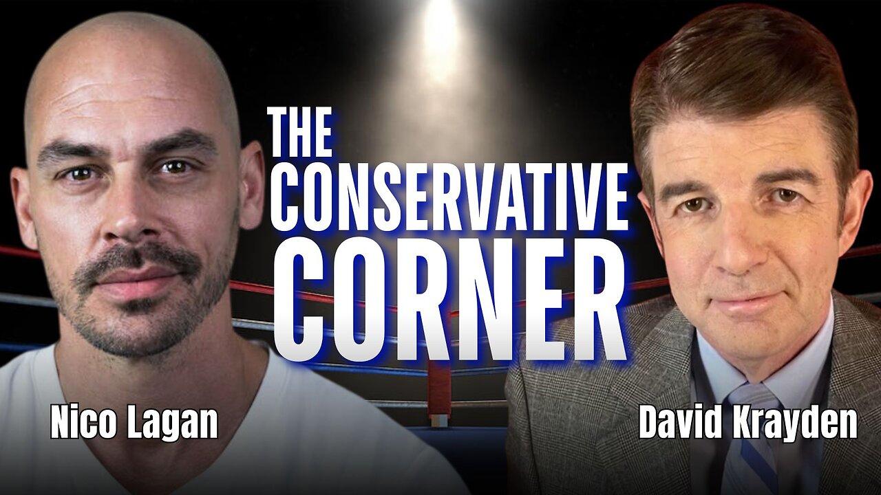 The Conservative Corner with David Krayden & Nico Lagan