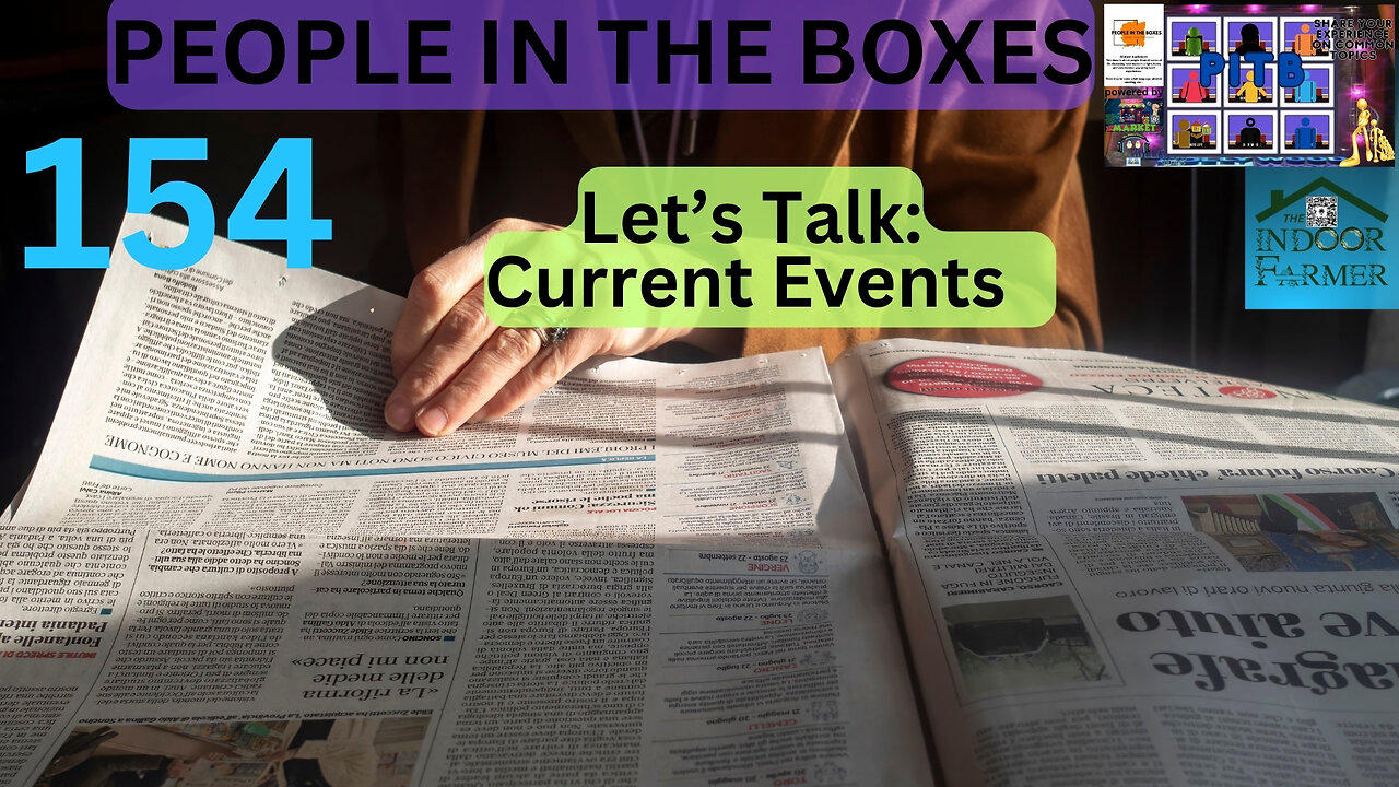 People In The Boxes ep 154, Things Are Heating Up In More Ways Than One. Let's Talk Current Events