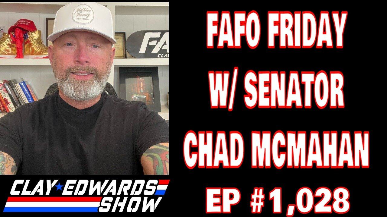 FAFO Friday w/ Senator Chad McMahan