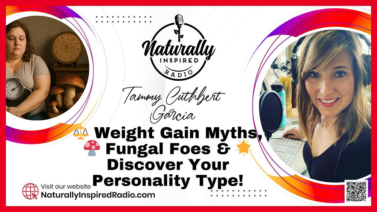 ⚖️ Weight Gain Myths, 🍄 Fungal Foes & 🌟 Discover Your Personality Type!