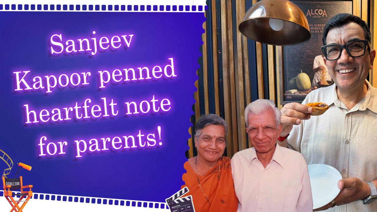 Sanjeev Kapoor remembers late father, thanks mother in heartfelt Parent’s Day tribute