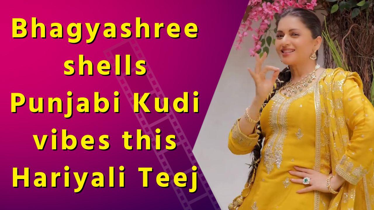 Bhagyashree wishes fans a Happy Hariyali Teej with a gorgeous video featuring her Punjabi roots