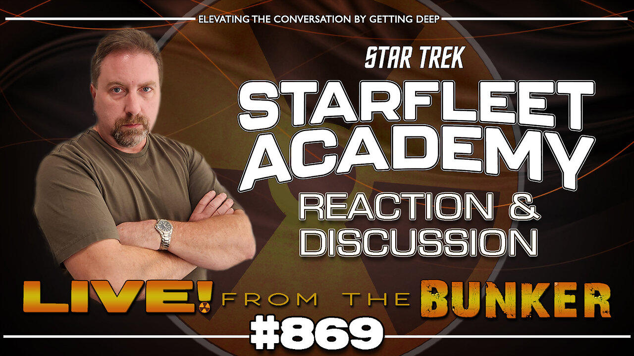 Live From The Bunker 869: STARFLEET ACADEMY Reaction & Discussion | SDCC Star Trek News