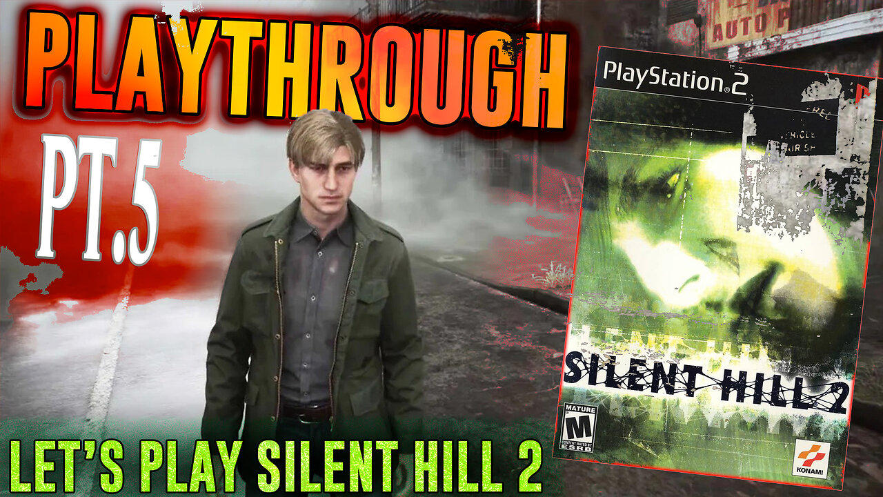 Let's Play Silent Hill 2 (PS2) | Pt.5