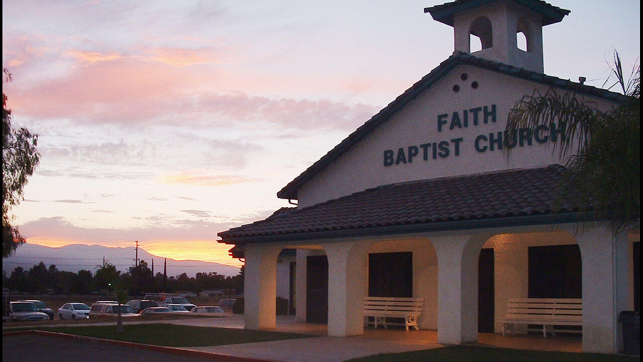 Faith Baptist Church Sunday Evening Service 7-27-2025
