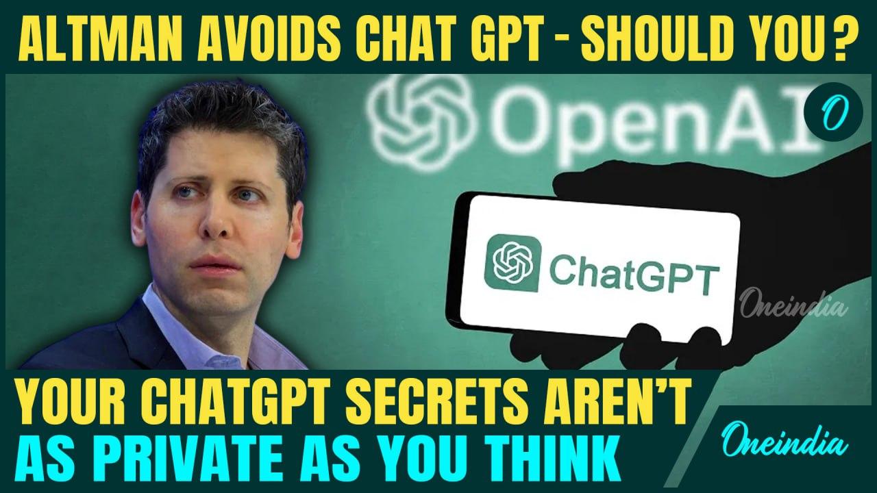 ChatGPT Secrets Could Haunt You In Court | Sam Altman Himself WARY Of AI Accessing His Data