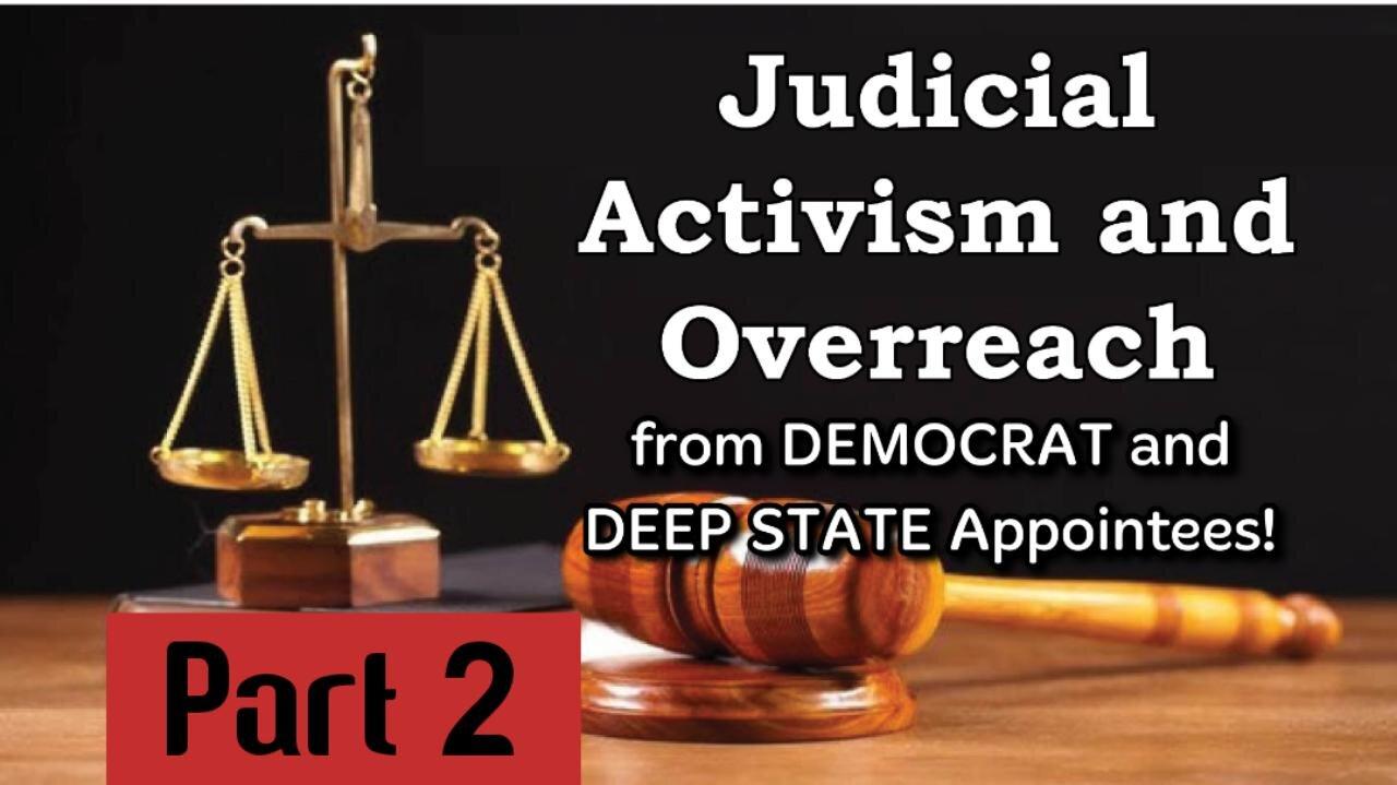 LIVE! Sun. Jul. 20,'25 "PART 2: Activist Judges and Judicial Overreach- by Democrat and Deep State Judicial Appointees