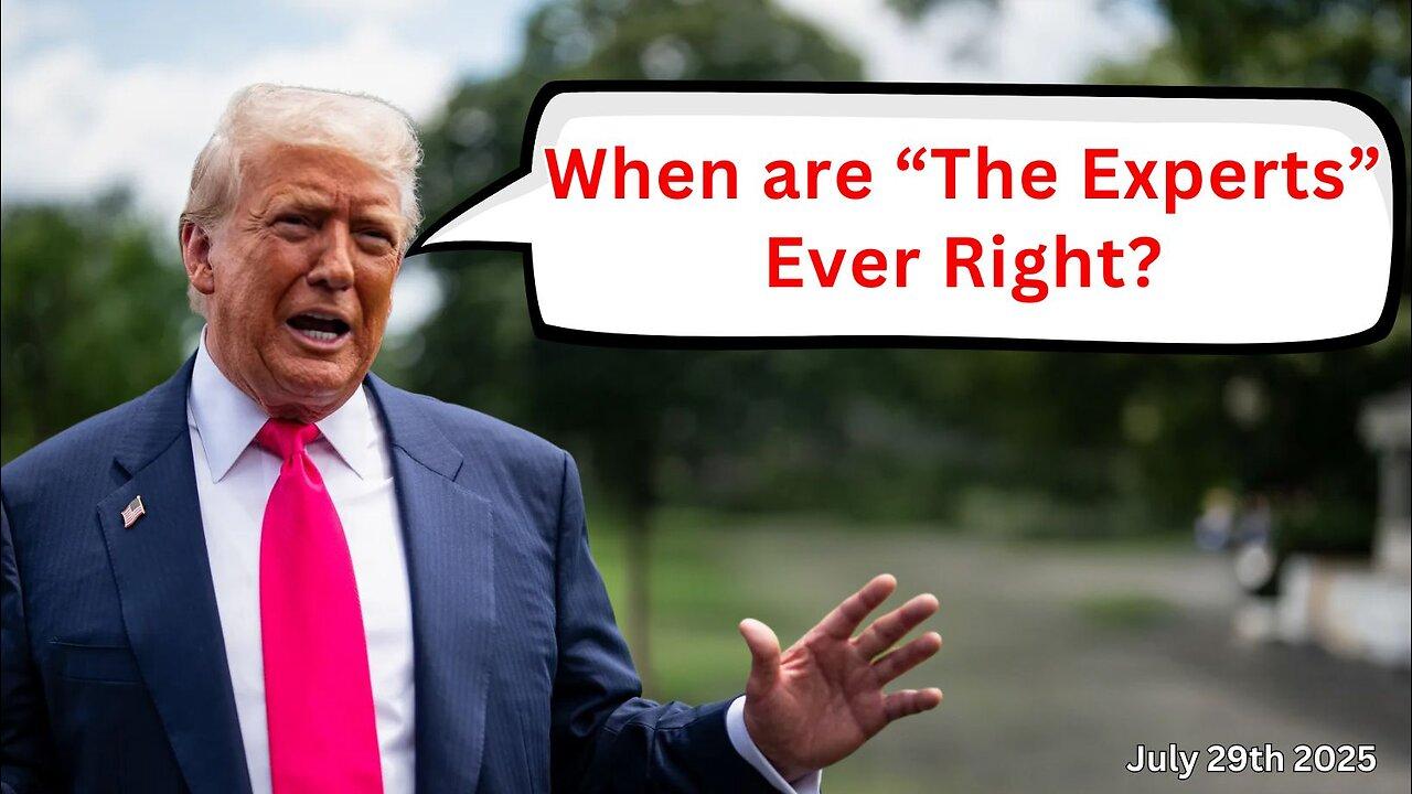 When Are "The Experts" Ever Right?
