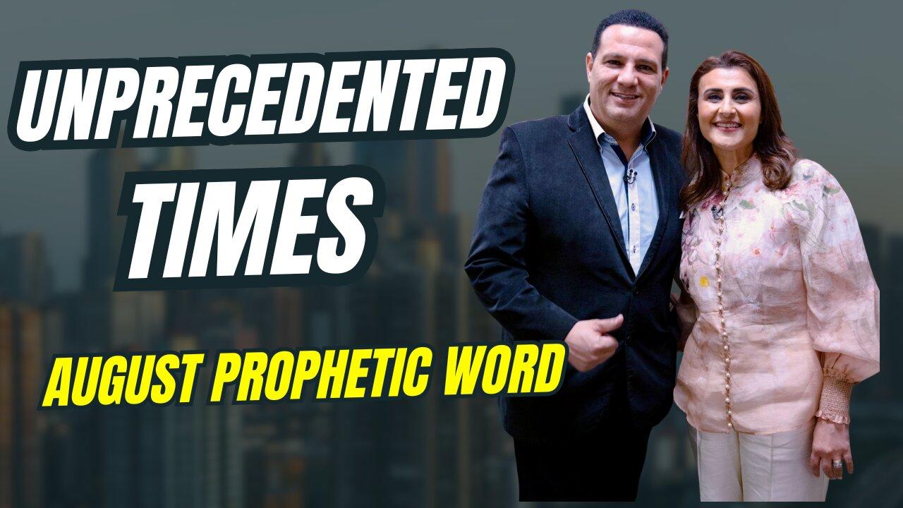 Unprecedented Times! August Prophetic Word  #august #propheticword