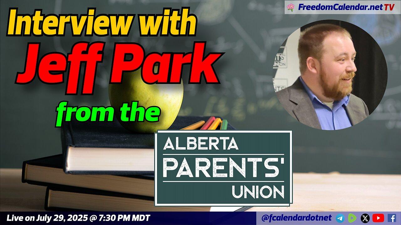 FreedomCalendar.net TV #040: Interview w/ Jeff Park from the Alberta Parents Union