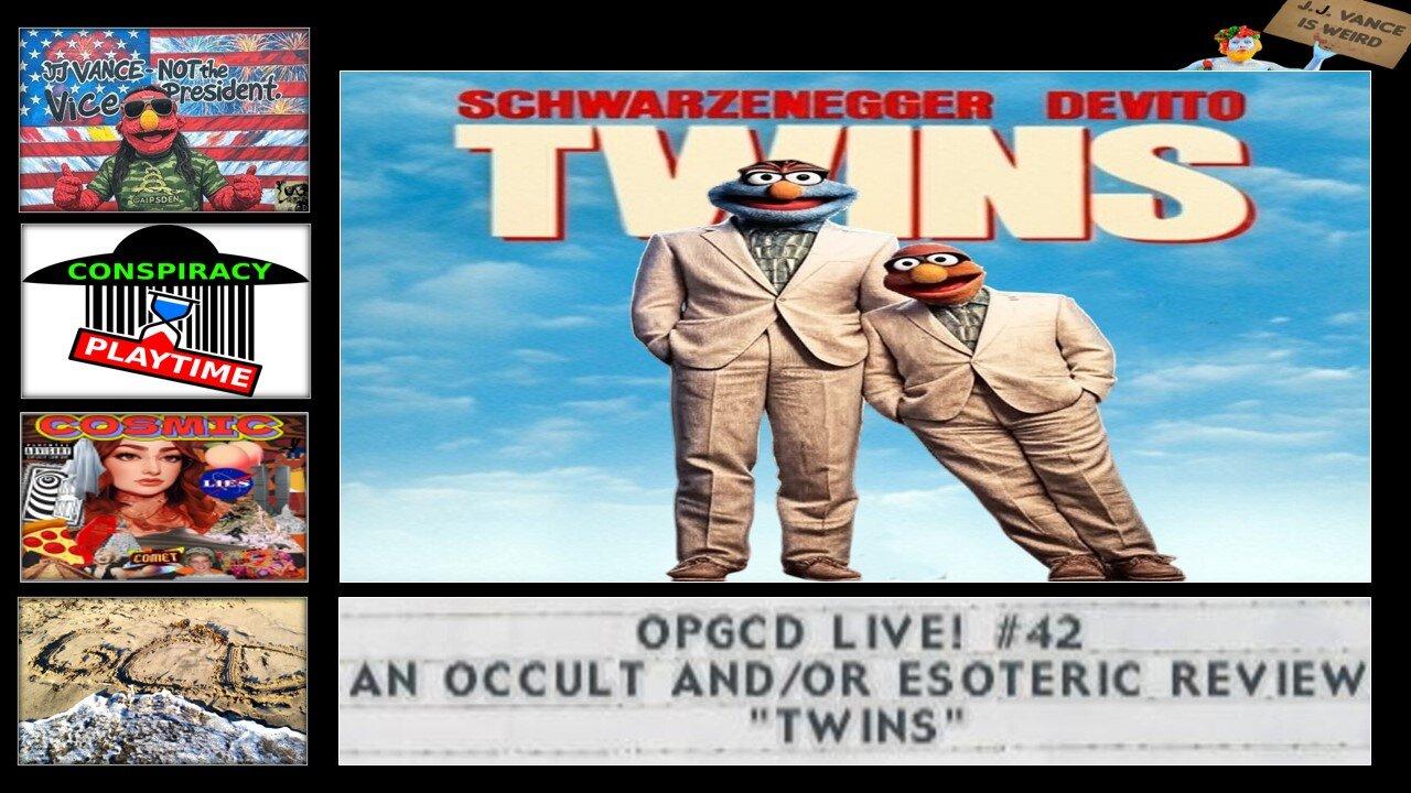 OpGCD Live! #42 - An Occult and/or Esoteric Review of "Twins"