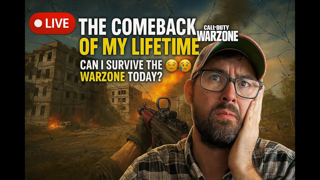 🔴 THE COMEBACK OF MY LIFETIME - Can I SURVIVE the Warzone today?😪😨