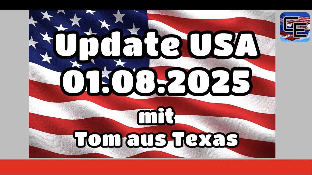 Update USA 01.08.25 mit Tom aus Texas