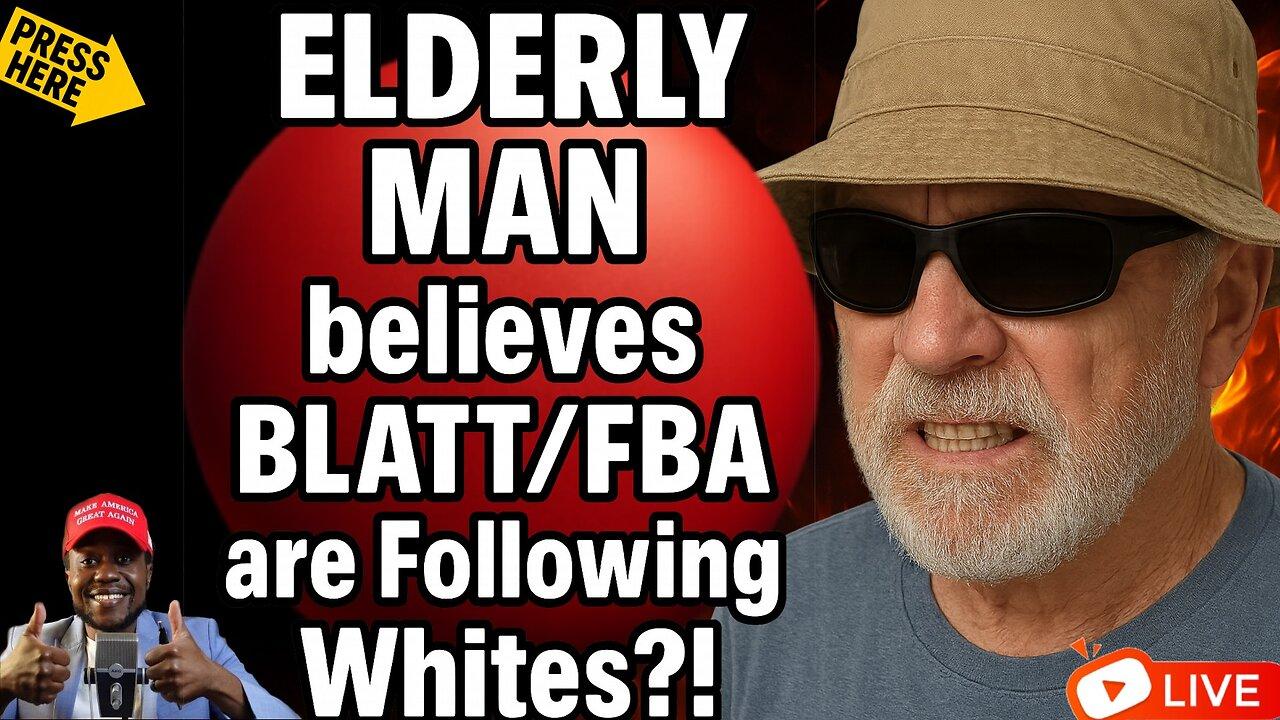 Elderly White Man Claims FBA Are Just Chasing White Folks?! 😳