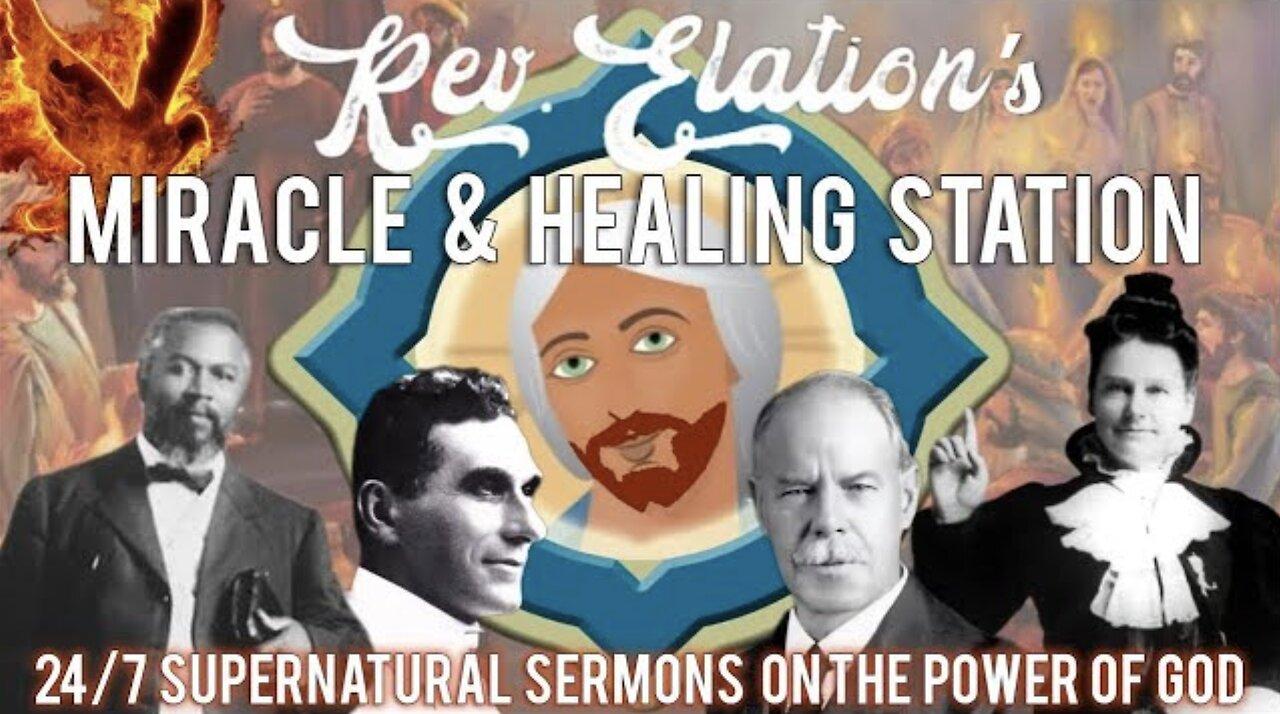 Rev. Elation's Miracle & Healing Station 24/7 LIVE Sermons