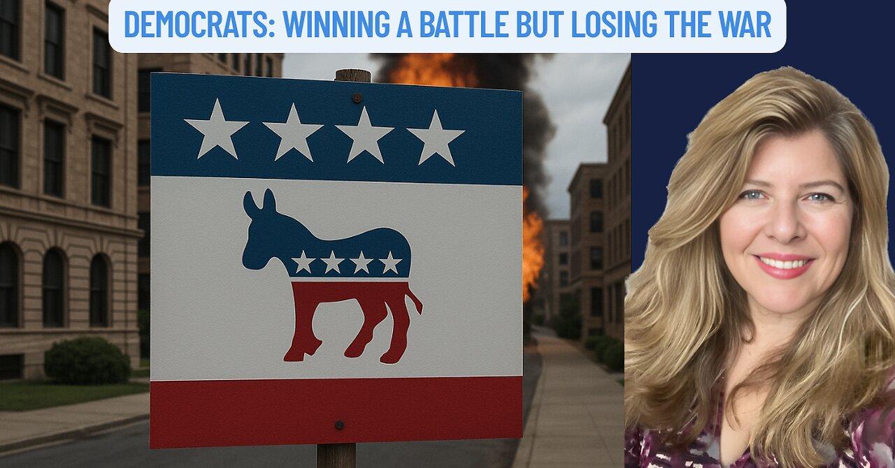 "Democrats: Winning a Battle but Losing the War"