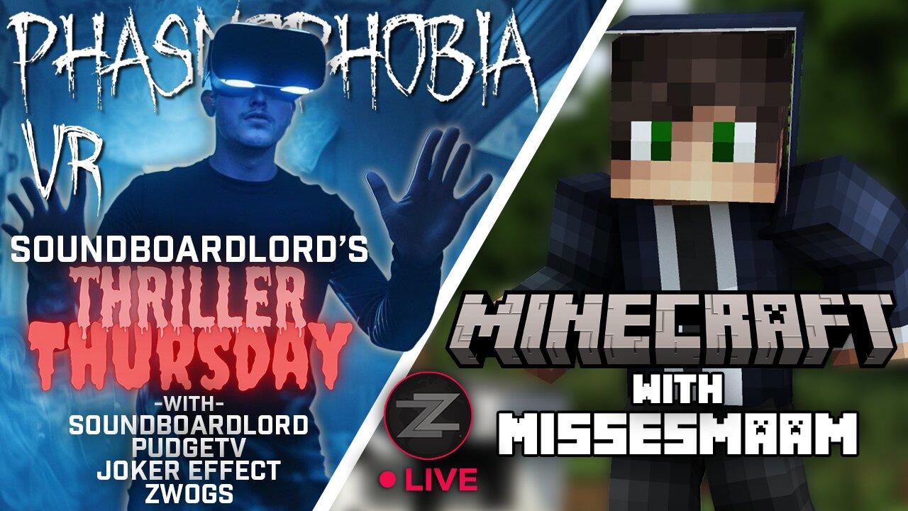 🔴LIVE IN 1440p! - Thriller Thursday Phasmophobia, SoT, Minecraft, Splitgate 2, - Come Hang Out!