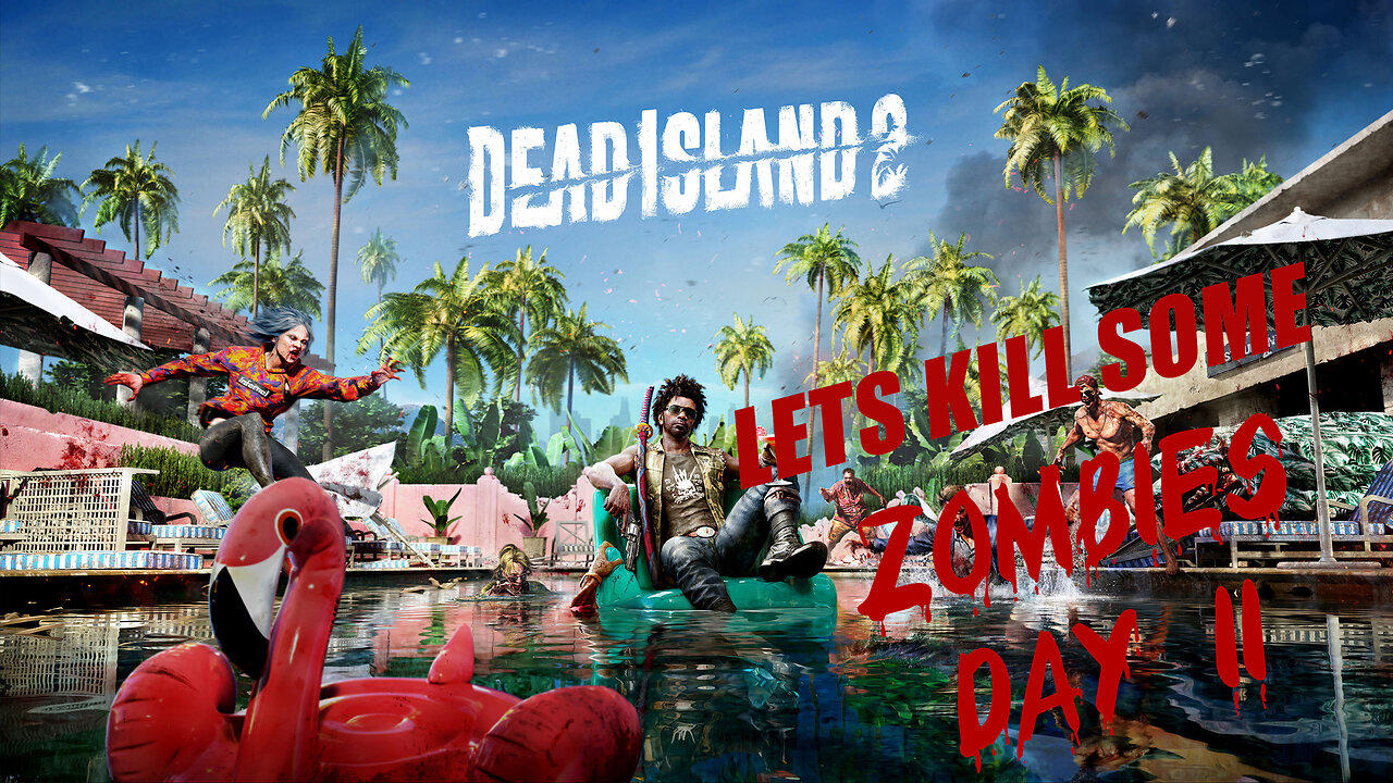 Dead Island 2 - Day 11