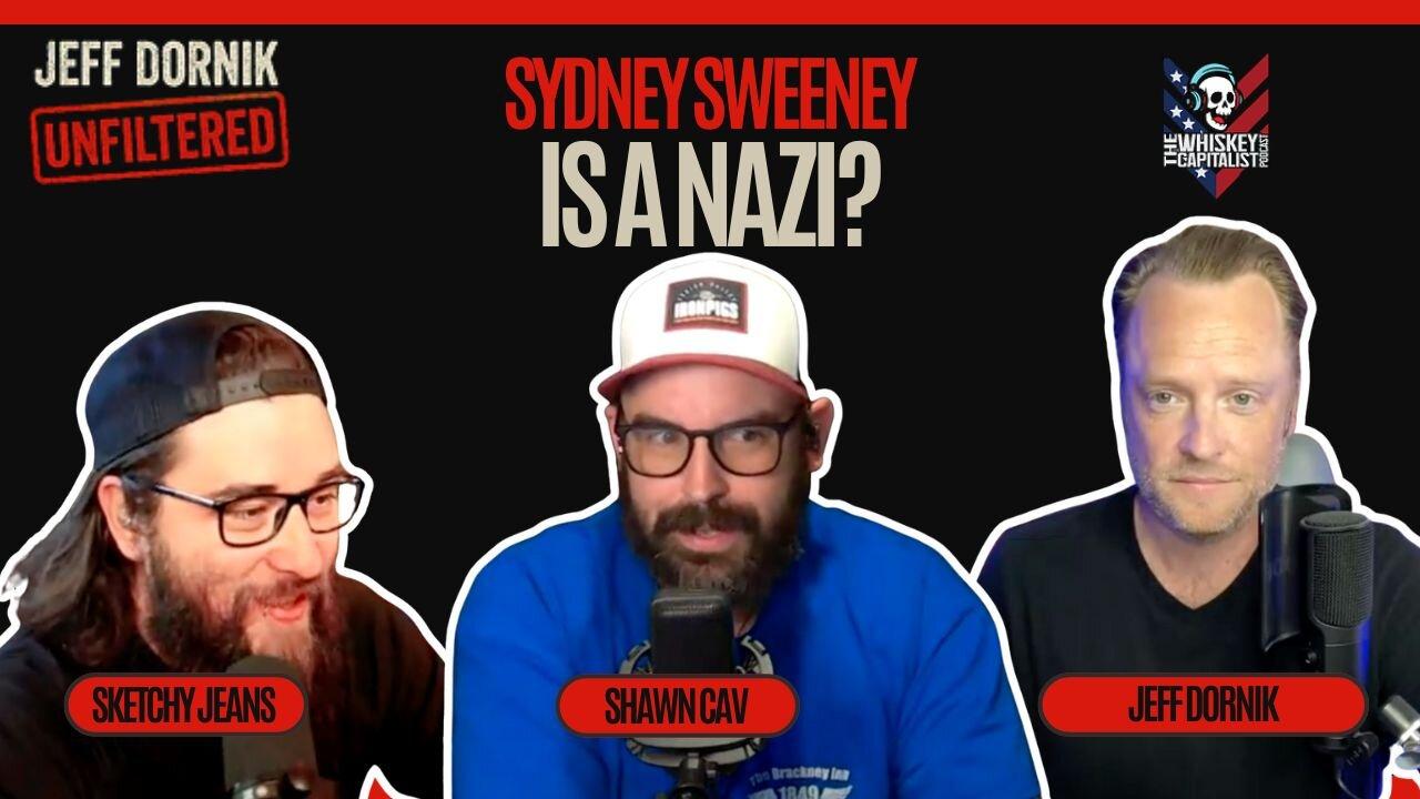 INTERVIEW: Sydney Sweeney is a Nazi? | The Whiskey Capitalist Podcast