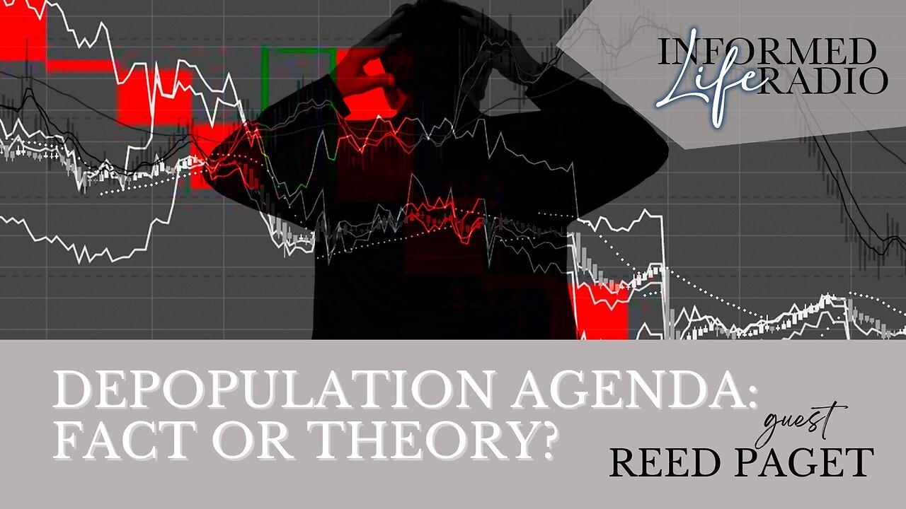 Informed Life Radio 08-01-25 Depopulation Agenda: Fact or Theory?