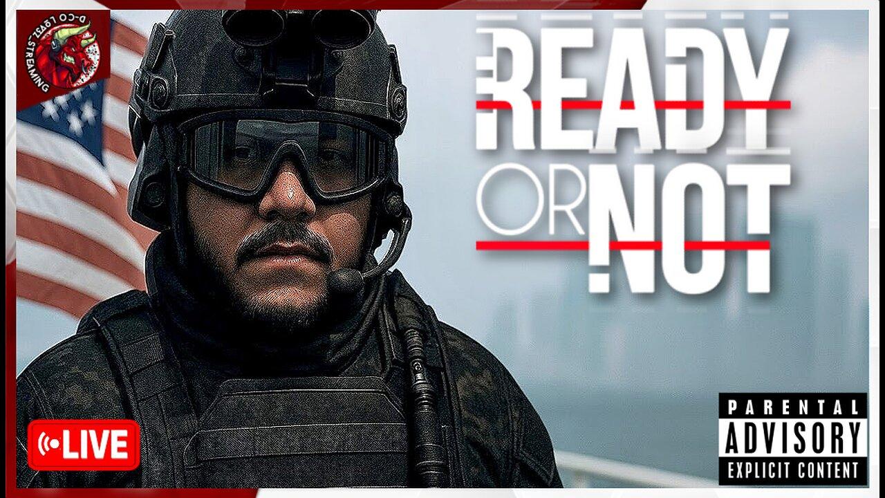 🔴 Here I Come! | DCLS: #readyornot #veteran #gaming | #live (Stream VOD)