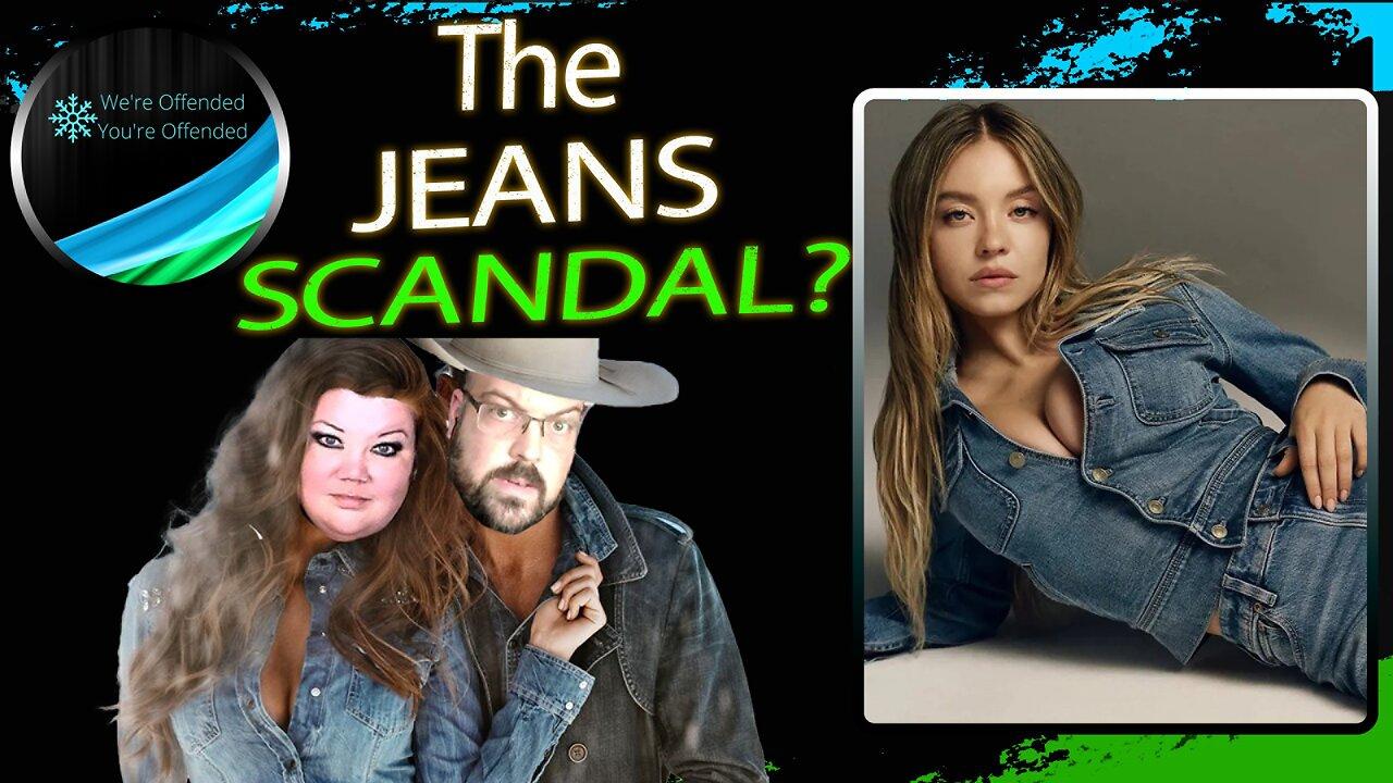 Ep# 414 The Jeans Scandal!! | We're Offended You're Offended Podcast
