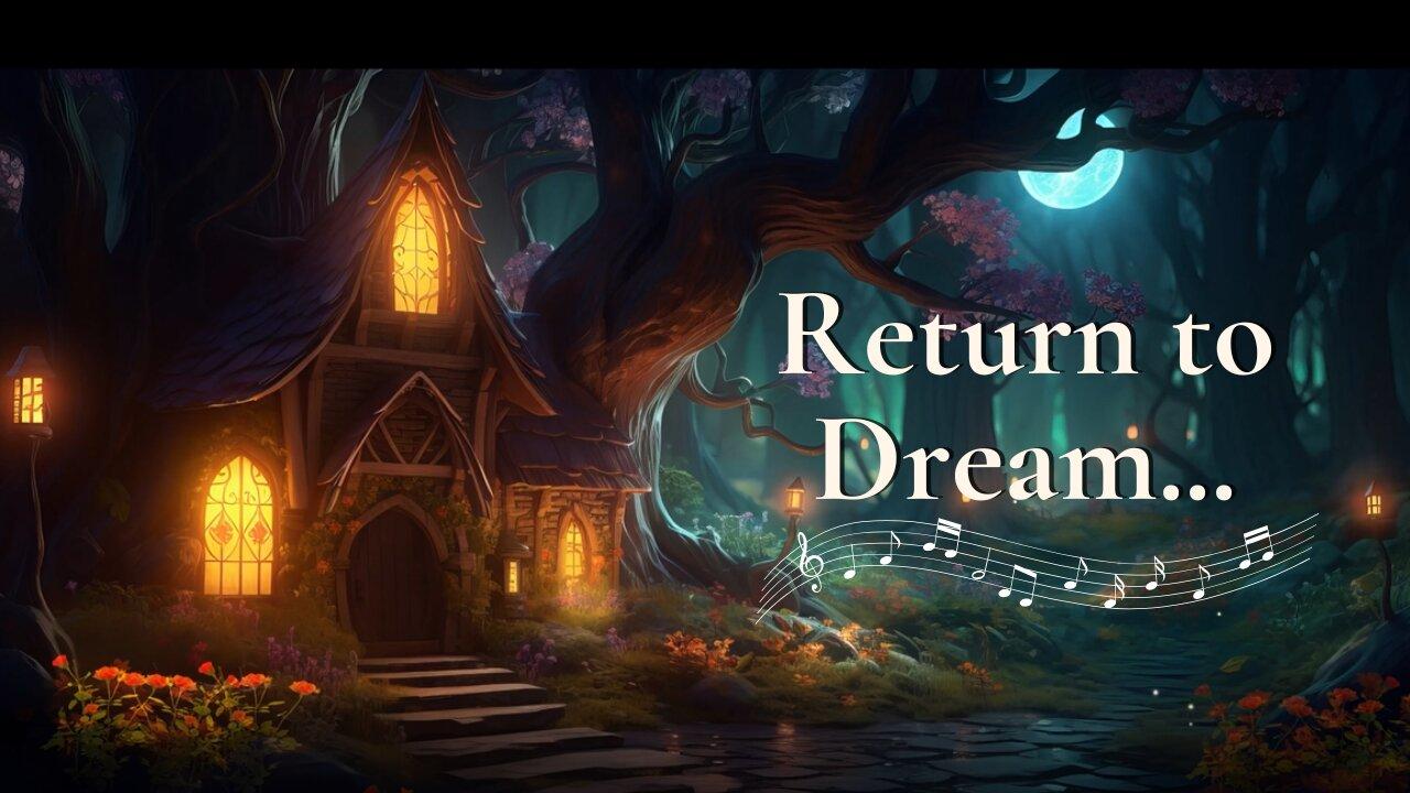 Return To Dream - Tranquil Night Forest Music for Peaceful Sleep