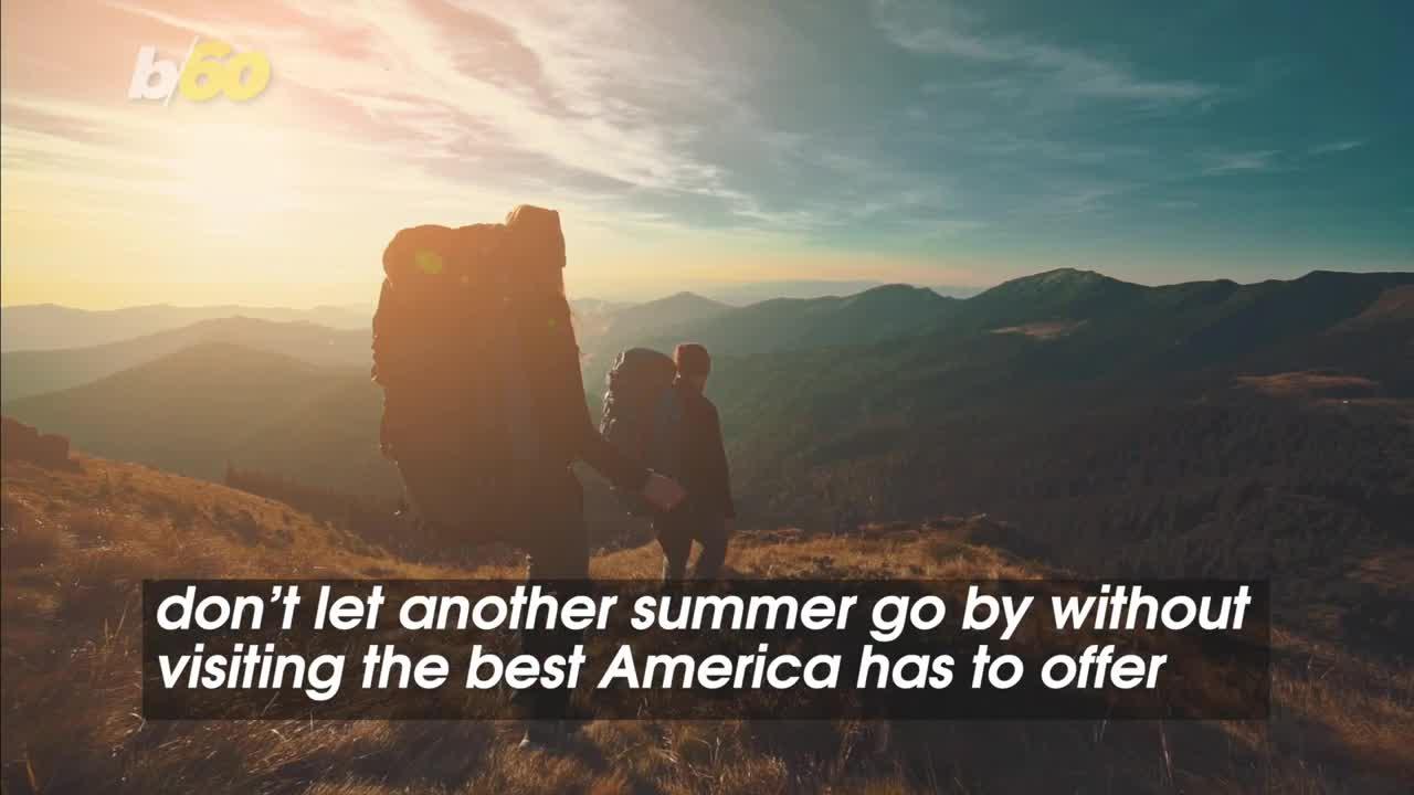 Why Visiting a National Park During the Summer is the Best Thing You Can Do!