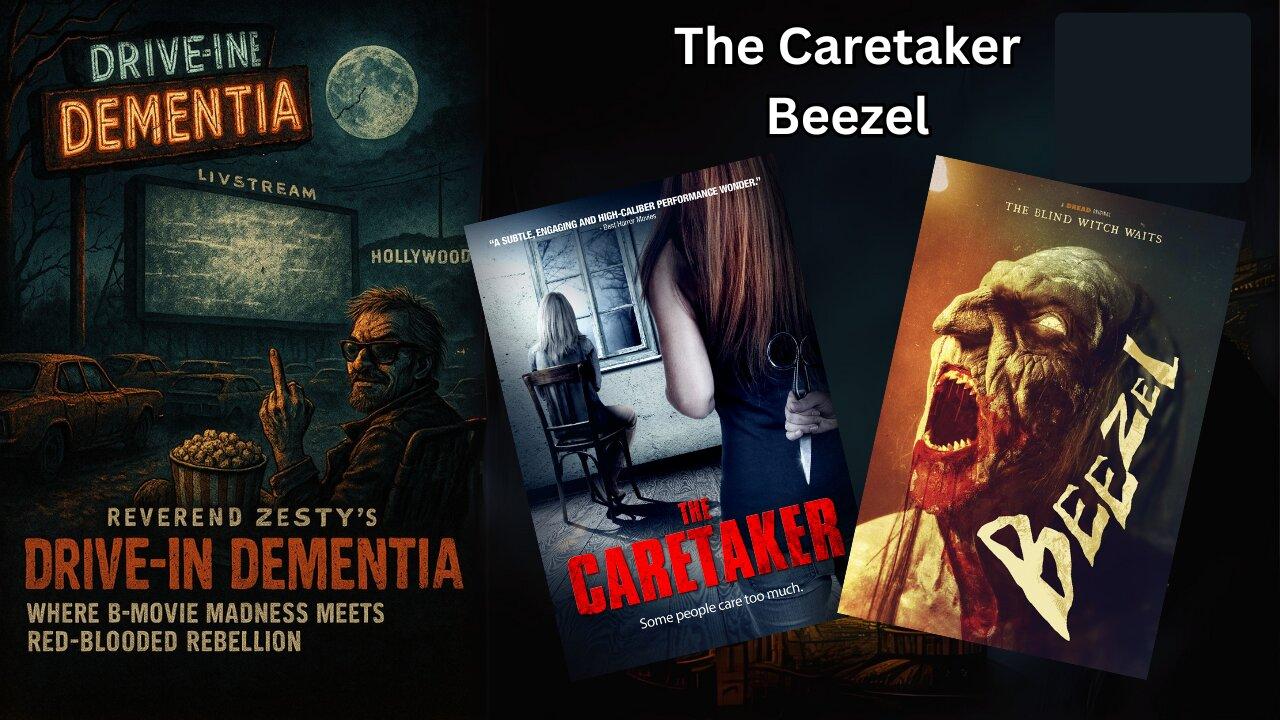 Drive-In Dementia: The Caretaker & Beezel