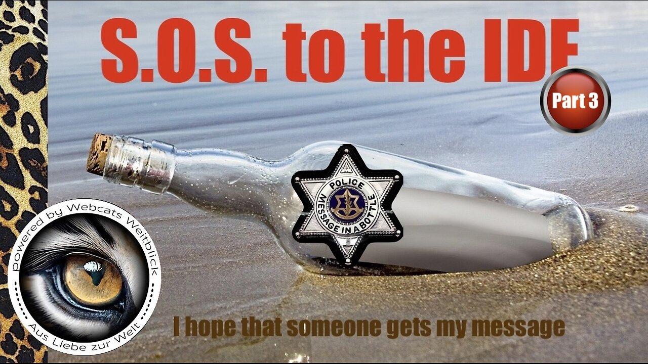 Urgent Message to the "Israel Defence Force" • S.O.S Part 3 • IDF wants Media show Reality: 'We're Done&
