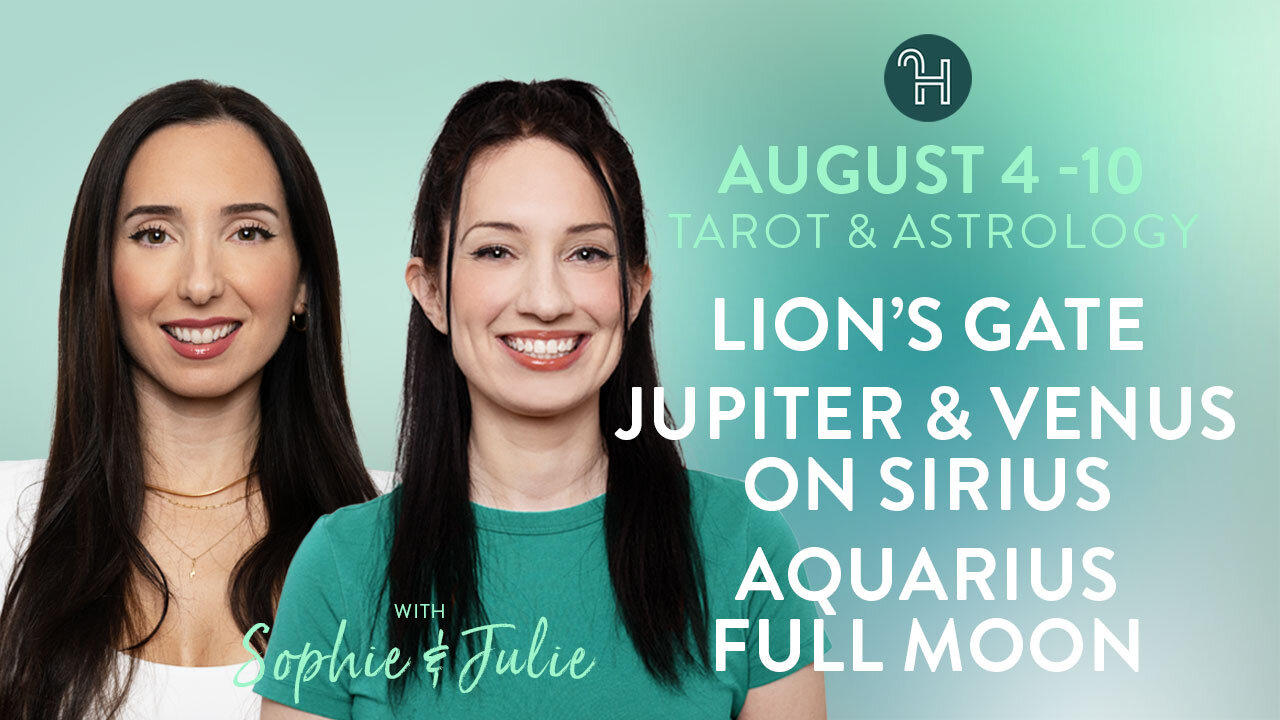 🌤️ August 4-10 Weekly Energy Forecast with Sophie & Julie