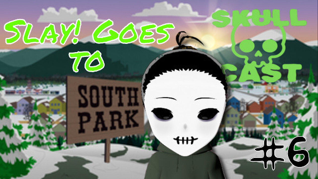 SkullCast - Of Friendship and Side Quests | Let's Slay! South Park: Stick of Truth pt. 6