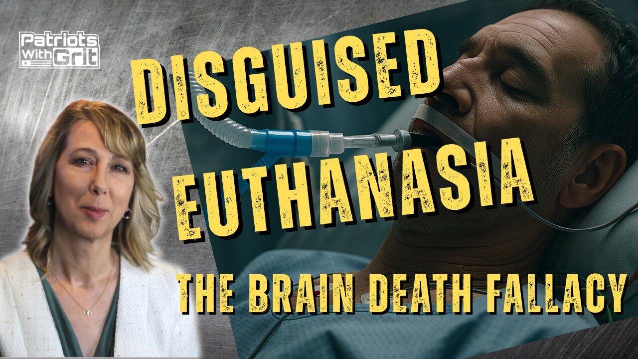 Disguised Euthanasia: The Brain Death Fallacy | Dr. Heidi Klessig, Anesthesiologist
