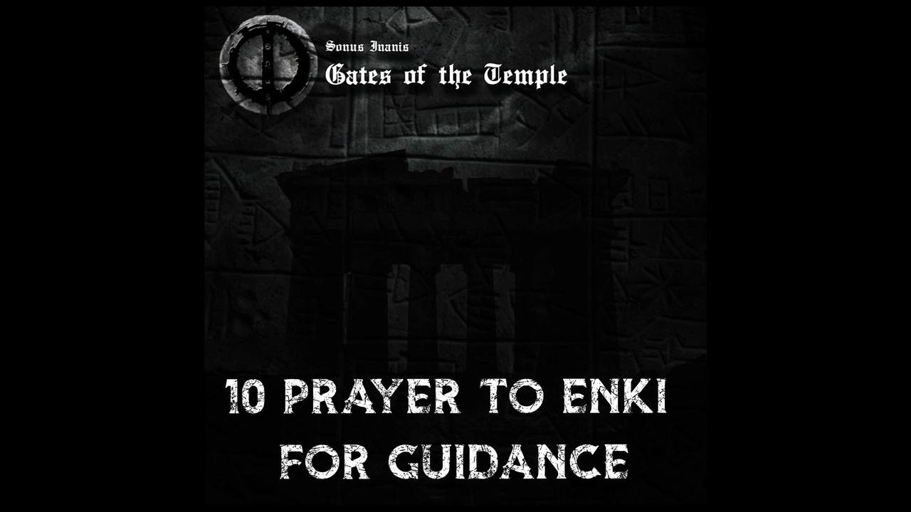 Gates of the Temple 10: Prayer to Enki for Guidance