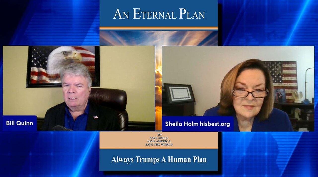 Thursday 7pm:   Sheila Holm with Bill Quinn -  truths from “An Eternal Plan”