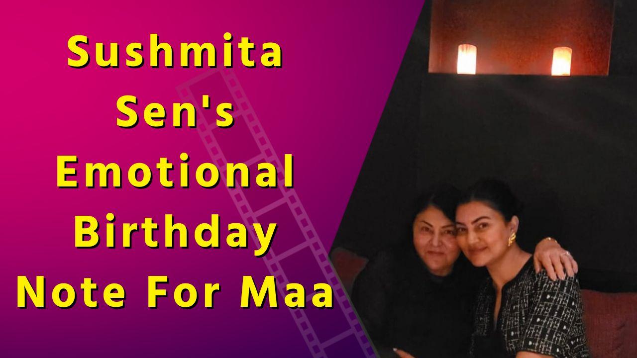 Sushmita Sen wishes ‘rockstar’ mother on b’day: My hero forever